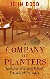 Front cover for the book A Company of Planters: Confessions of a Colonial Rubber Planter in 1950s Malaya by John Dodd