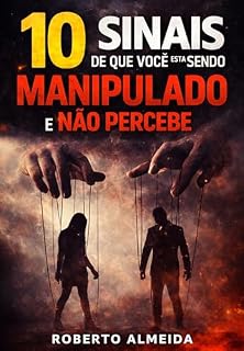 Livro 10 Sinais de que você está sendo manipulado e não percebe