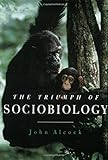 The Triumph of Sociobiology