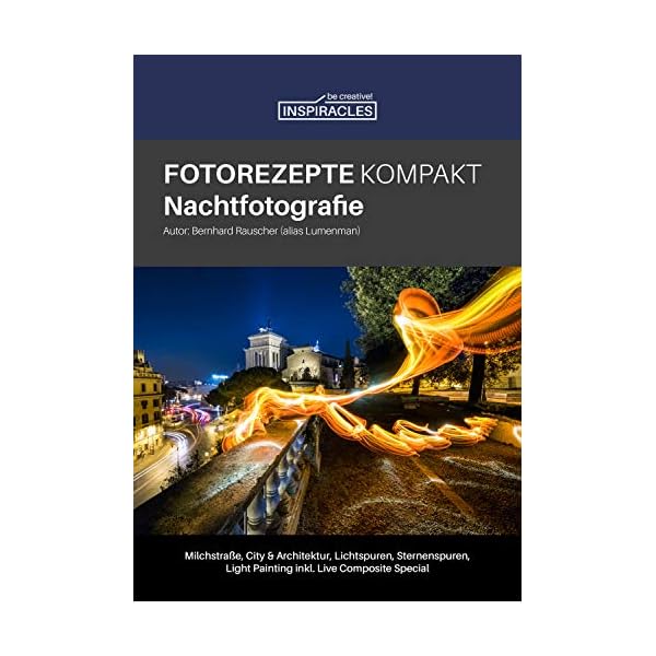 Inspiracles Nachtfotografie Fotorezepte Kompakt - 5 Foto Spickzettel zum Fotografieren Lernen für Einsteiger, DIN A 6, Wasserfest, Reissfest – Bild 8