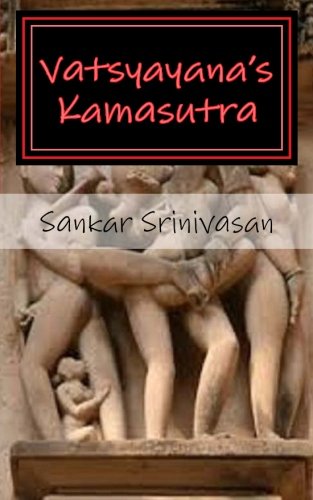 Vatsyayana s kamasutra 5x8: the art of love making
