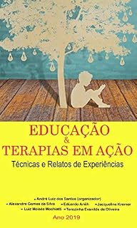 Livro Educação & Terapias em Ação : Técnicas e Relatos de Experiências - Ano 2019