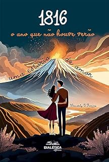 Livro 1816: o ano que não houve verão: uma estória de amor