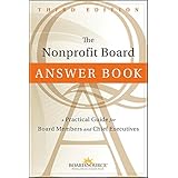The Nonprofit Board Answer Book: A Practical Guide for Board Members and Chief Executives