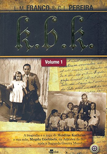 Livro K.b.k. A Biografia e a Saga de Holdine Volume 1