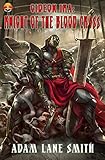 Gideon Ira: Knight of the Blood Cross: Deus Vult Wastelanders Book 1 by 
