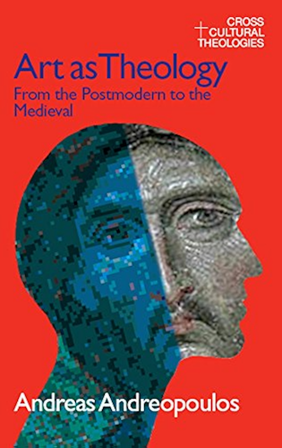 Download Art as Theology: From the Postmodern to the Medieval (Cross Cultural Theologies) (English Edition) PDF