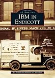 IBM in Endicott (NY) (Images of America) by Ed Aswad, Suzanne M. Meredith