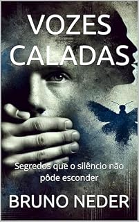 Livro VOZES CALADAS: Segredos que o silêncio não pôde esconder