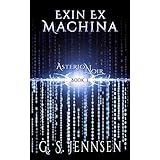 Exin Ex Machina: Asterion Noir Book 1