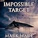 Impossible Target: A Flying Adventure by 