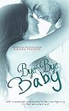 Bye-Bye Baby (Cole & Beth) (The Baby Saga Book 2)