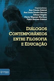 Livro Diálogos contemporêneos entre Filosofia e Educação