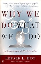 Why We Do What We Do: Understanding Self-Motivation