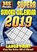Superb Sudoku Calendar 2019. Sudoku Puzzle Books Large Print. (365 Puzzles): 1 Puzzle for Each Day o by
