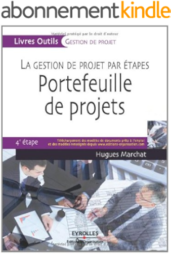Download Portefeuille de projets : La gestion de projet par étapes, 4e étape (Livres outils - Gestion de projet) PDF