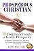 Prosperous Christian: 10 Commandments of Godly Prosperity by Edward C. Hill