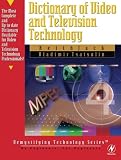 Image de Dictionary of Video and Television Technology (Demystifying Technology Series)