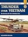Thunder Over Vietnam: The American Air War in Southeast Asia (Stackpole Military Photo Series) by Alejandro Villalva