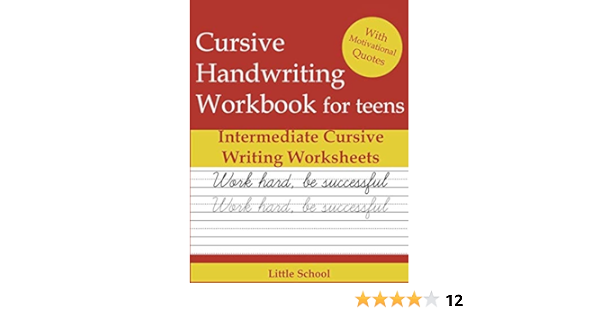 cursive handwriting workbook for teens intermediate cursive writing worksheets with inspiring quotes school little 9798630402158 amazon com books