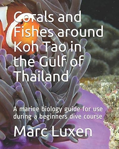 Download Corals and Fishes around Koh Tao in the Gulf of Thailand: A marine biology guide for use during a beginners dive course PDF