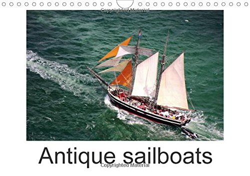 Antique Sailboats 2016: Air Photographs of Old Sailboats (Calvendo Places)