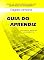 Livro Guia do Aprendiz: iniciação espírita evangélica