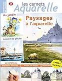 Les carnets aquarelle n°28: les paysages à l'aquarelle (French Edition) by Denis CHABAULT