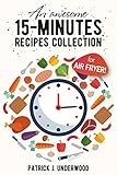 An Awesome 15-minutes recipes collection for Air Fryer by 