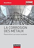 La corrosion des métaux : Passivité et corrosion localisée by 