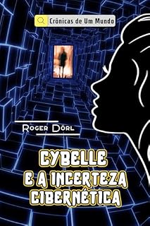 Livro Cybelle e a Incerteza Cibernética
