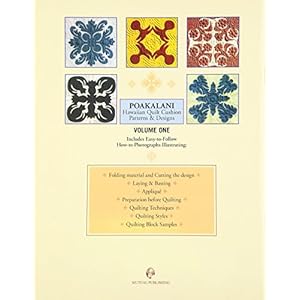 Poakalani: Hawaiian Quilt Cushion Patterns & Designs, Vol. 1