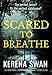 Scared to Breathe: a gripping psychological thriller