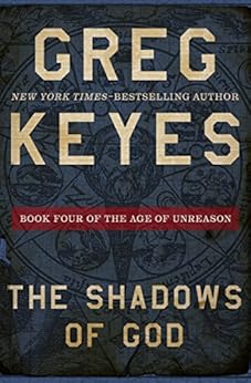 The Shadows Of God The Age Of Unreason Book 4 Kindle