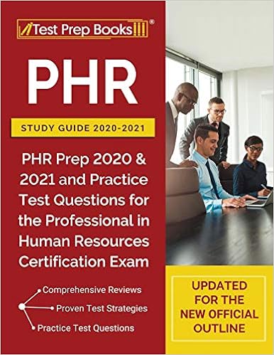 Phr Study Guide 2020 2021 Phr Prep 2020 And 2021 And Practice Test Questions For The Professional In Human Resources Certification Exam Updated For The New Official Outline Test Prep Books 9781628457735 Amazon Com Books