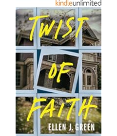 "Twist of Faith" by Ellen J. Green