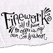 Fireworks - All I Have to Offer Is My Own Confusion