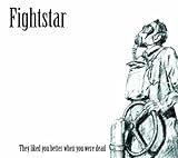 Fightstar Album: «They Liked You Better When You Were Dead» (Front side)
