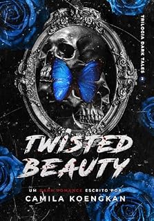 Livro TWISTED BEAUTY (Dark Tales Livro 2)