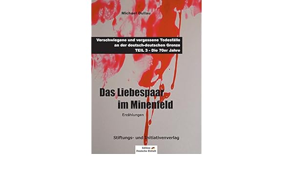 Amazoncom Das Liebespaar Im Minenfeld Verschwiegene Und - 