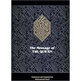 The Message of the Qur'an (Arabic with English Translation) Compact Version (The Full Account of the Revealed Arabic Text Acc
