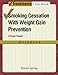 Smoking Cessation with Weight Gain Prevention: A Group Program (Treatments That Work)