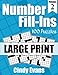 Number Fill-Ins in LARGE PRINT, Volume 2: 100 Large Print Fun Crossword-style Fill-In Puzzles With N by 