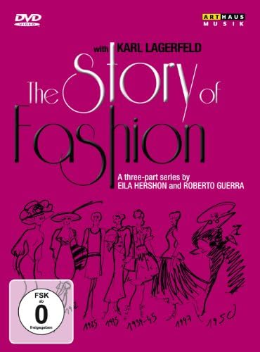 The Story of Fashion with Karl Lagerfeld - Rememberance of Things Past; Art & Sport of Fashion; Age of Dissent
