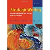 Strategic Writing: Multimedia Writing for Public Relations, Advertising, and More