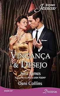 Livro Vingança & Desejo (Harlequin Jessica Livro 267)