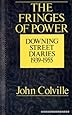 The Fringes of Power: 10 Downing Street Diaries, 1939-1955