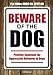 Beware of the Dog: Positive Solutions for Aggressive Behavior in Dogs by Pat Miller