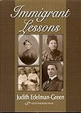Immigrant Lessons by Judith Edelman-Green