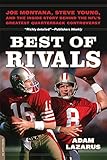 Best of Rivals: Joe Montana, Steve Young, and the Inside Story behind the NFL's Greatest Quarterback Controversy